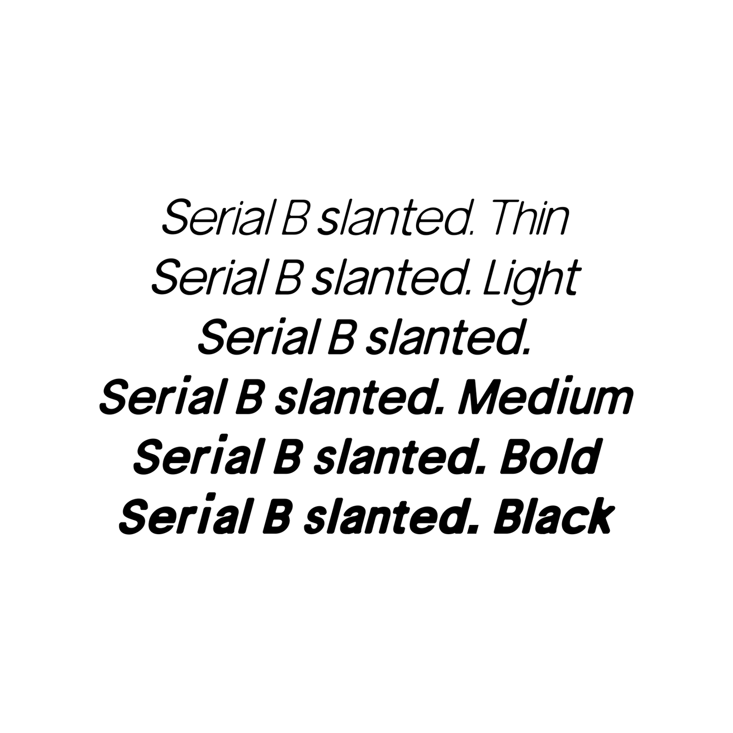 Serial B Slanted