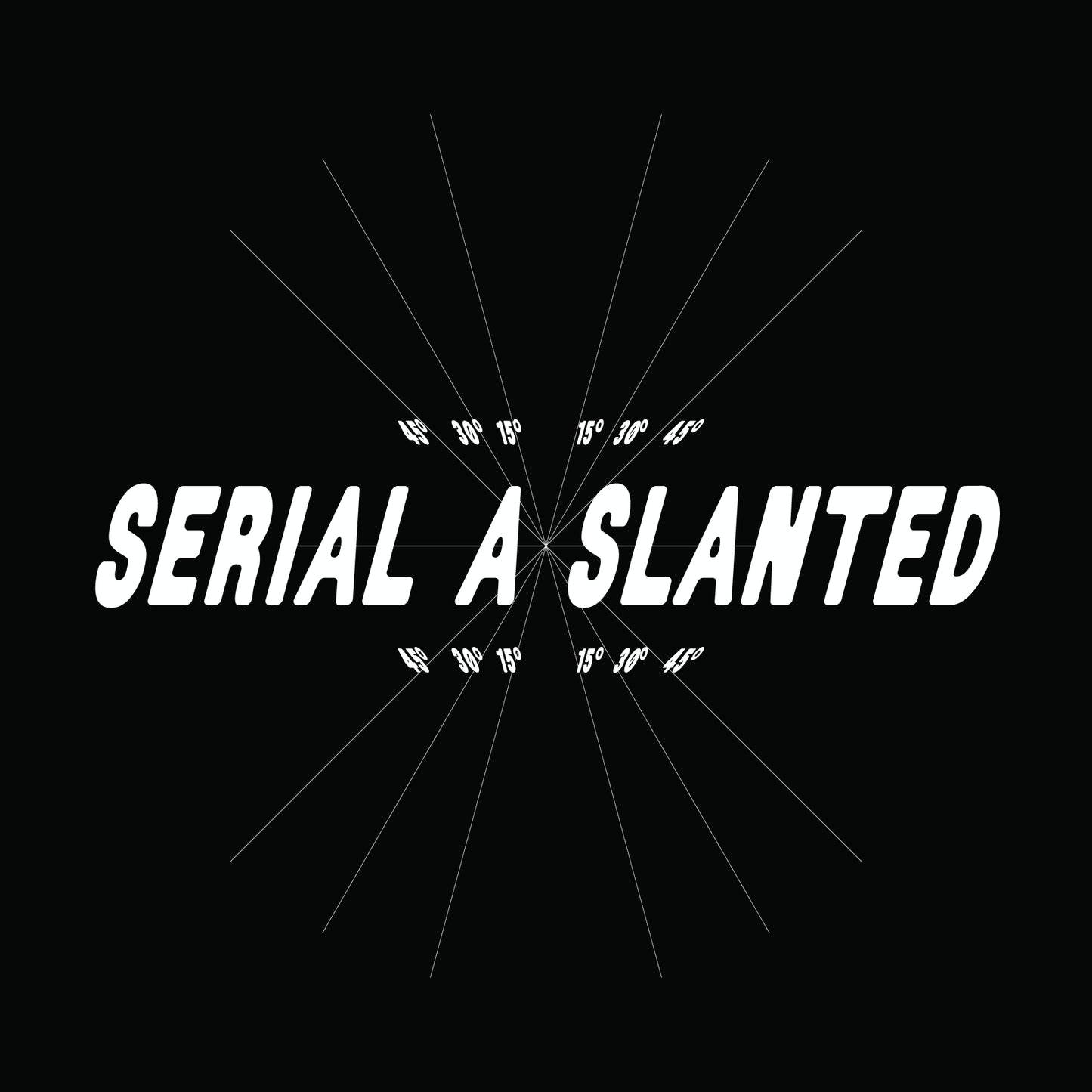 Serial A Slanted